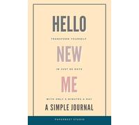 Hello New Me Journal: A 60-Day Journey to Becoming Your Best Self