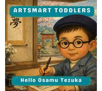 Hello Osamu Tezuka (Artsmart Toddlers)