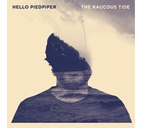 Hello Piedpiper - The Raucous Tide [Vinilo]