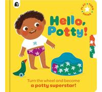 Hello, Potty!: Turn the wheel and become a potty superstar! (Play, Turn, Shine)