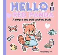 Hello Red Panda: A cute red panda coloring book made with simple and bold designs! (Hello Friends: A collection of simple & bold animal themed coloring books)