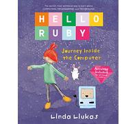 Hello Ruby: Journey Inside the Computer: 2