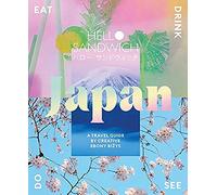 Hello Sandwich Japan: A design-led guide to Japan