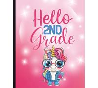 Hello Second Grade Composition Notebook: Adorable Second Grade Journal with Pink Aesthetic - A Unique Gift for School-Age Girls