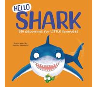 Hello Shark: Big Discoveries for Little Scientists