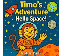 Hello Space!: Children's Coloring Book for Adults, Teens and Kids (Timo's Adventure)