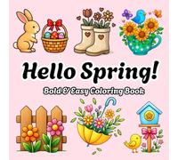 Hello Spring! Bold & Easy Coloring Book | Simple Large Print Designs with Thick Lines | Cute Flowers, Cozy Scenes & Relaxing Spring Vibes for Stress Relief