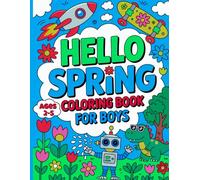 Hello Spring Coloring Book for Boys: Fun and Easy Activity Pages with Bold Lines for Toddlers 1-3, Kids Ages 2-4 Who Love Dinos, Trucks, and More.