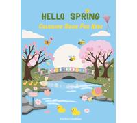 Hello Spring Coloring Book For Kids: 50 Adorable Spring Themed Coloring Pages For Boys and Girls