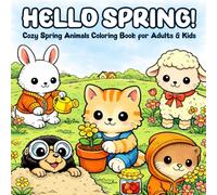 Hello Spring!: Cozy Spring Animal Coloring Book for Adults & Kids | Bold, Easy Coloring Pages for Relaxing Spring Fun
