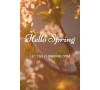 Hello spring Notebook: “A Seasonal Notebook for Reflection, Growth, and Motivation”