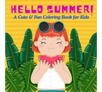 HELLO SUMMER!: A Cute & Fun Colouring Book for Kids