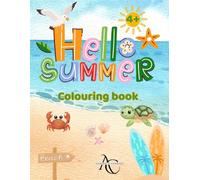 Hello Summer Colouring Book for Kids: Fun and Easy Summer-Themed Pictures to Colour for Children Ages 4-8
