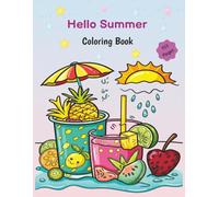 Hello Summer: Cute Coloring Book for Adults & Teens with with Simple & Bold Lines Summer-Inspired Designs | 8.5x11 Inches, 153 Pages