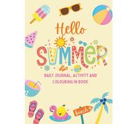 Hello Summer: Daily Journal, Activity and Colouring in Book