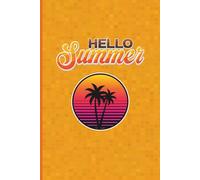 Hello Summer Orange Notebook 6" x 9" A5 120 Lined Pages: Notebook For Plans & Activities