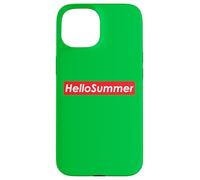 Hello Summer School is Out and I am Ready for Fun and Summer Carcasa para iPhone 15