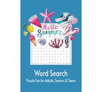 Hello Summer Word Search Book: Puzzle Fun for Adults, Seniors & Teens | 6 x 9, 110 pages | 50+ puzzles