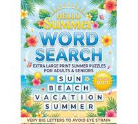 Hello Summer Word Search: Extra Large Print Summer Puzzles For Adults & Seniors | Font Size 30 PT With Very Big Letters To Avoid Eye Strain
