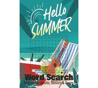 Hello Summer Word Search: Word Searches with Easy to Read Print about Summer, Summer Days, the Beach and More | 6x9 inches, 110 pages | 50+ Puzzles...Gift for Vacations, Holidays and Free Time