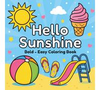 Hello Sunshine: A Bold & Easy Summer Coloring Book