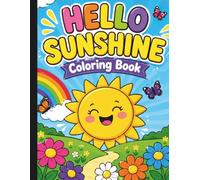 Hello Sunshine Coloring Book: Summer Fun Coloring Book For All Ages (Summer Fun For Everyone)