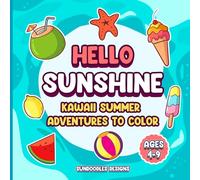 Hello Sunshine! Kawaii Summer Adventures to Color: Fun Summer Adventure Coloring Book