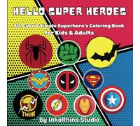 Hello Superheroes: 50 Cute & Simple Superhero Coloring Book for Kids & Adults