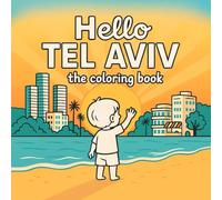 Hello Tel Aviv- The Coloring Book: Landmarks Coloring Book