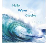 Hello Wave Goodbye