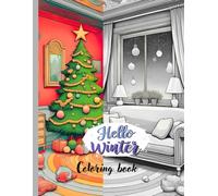 Hello winter | Coloring book: Winter scenes for Relaxation and creativity