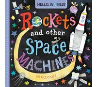 Hello, World! Rockets and Other Space Machines