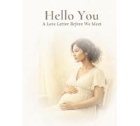 Hello You: A Love Letter Before We Meet (Read to Baby Series)