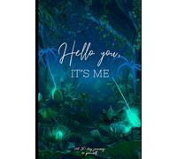 Hello You, It's Me: A 30 day journey to yourself