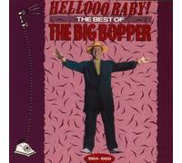 Hellooo Baby! The Best of The Big Bopper 1954-1959 by unknown (1990-10-25)
