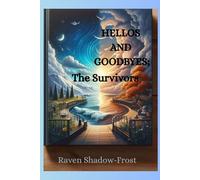 Hellos and Goodbyes: The Survivors
