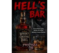 HELL'S BAR: WHISKY & COCKTAIL BIBEL