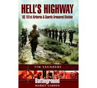 Hell's Highway: Us 101st Airborne & Guards Armoured Division (Battleground Europe)