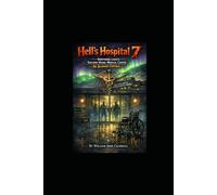 Hell's Hospital 7: Northern Lights Eastern Maine Medical Center: The Blunders Continues