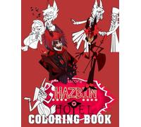 Helluva bos's A Coloring Book: Unique Designs to Color with All Characters Ages 3-7 ,8-9