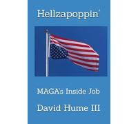 Hellzapoppin': MAGA's Inside Job: 5 (MAGA's Law & Disorder)