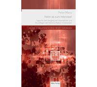 Helm ab zum Interview!: Tipps für den Umgang mit Journalisten und Grundlagen der Kommunikation miteinander: 19