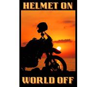 Helmet on World off: Pocket-size 4" x 6" notebook. 101 lined pages for daily reminders, ideas, etc. Stocking stuffer, gift.