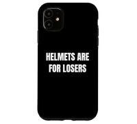 Helmets Are For Losers Funny Bike Riding Skateboarding Tees Carcasa para iPhone 11