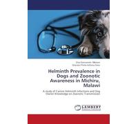 Helminth Prevalence in Dogs and Zoonotic Awareness in Michiru, Malawi: A study of Canine Helminth Infections and Dog Owner Knowledge on Zoonotic Transmission