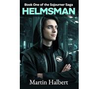 Helmsman: Book One of the Sojourner Saga