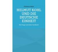 Helmut Kohl Und Die Deutsche Einheit (ebook)