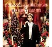 Helmut Lotti - helmut lotti goes classic final edition & a classical christmas with helmut lotti