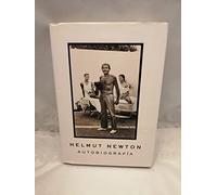 Helmut Newton: Autobiografía (FOTOGRAFIA)