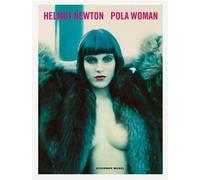 Helmut Newton Pola Woman (New Paperback edition) /franCais/anglais/allemand: Broschierte, dreisprachige Neuauflage